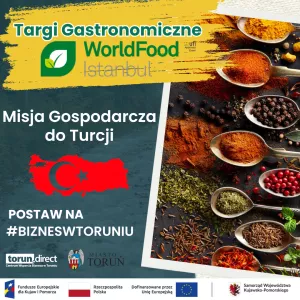 Toruńscy przedsiębiorcy mogą za darmo pojechać na targi gastronomiczne do Turcji. Ruszył nabór